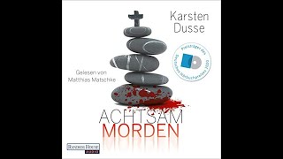 Achtsam Morden Hörbuch Kostenlos von Karsten Dusse [upl. by Soren92]