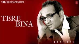 Kabhi Mausam Hua Resham Full Audio Song  Tere Bina Album  Abhijeet Bhattacharya Hits [upl. by Notsuj]