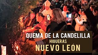 La CANDELILLA en HIGUERAS Nuevo León   Gran Tradición [upl. by Issy]