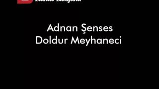 Adnan Şenses  Doldur Meyhaneci  مترجمة [upl. by Rosenthal]