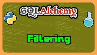 Python SQLAlchemy ORM  Learn to Filter Data [upl. by Emmi]