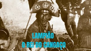 Lampião o rei do Cangaço [upl. by Tallia]