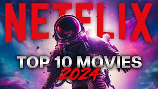 Top 10 Best Movies on Netflix to Watch Now 2024 [upl. by Eyr]