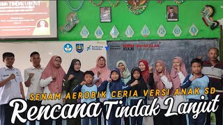 Senam Aerobik Ceria Versi Anak SD Kegiatan Rencana Tindak Lanjut [upl. by Tompkins775]