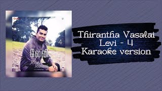 Thirantha Vasalai Levi  4 Original karaoke with lyrics [upl. by Jimmie581]