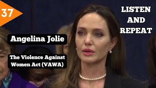 Learn English through Speeches  Angelina Jolie  The Violence Against Women Act [upl. by Elolcin]