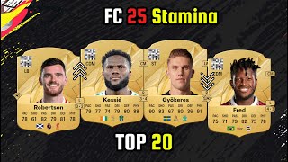 OFFICIAL TOP 20 HIGHEST STAMINA 👀🔥  FIFA 25  EAFC 25  ft Robertson Gyokeres Fred etc [upl. by Ainej362]