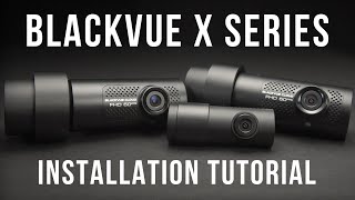 BlackVue X Series Installation Tutorial Video [upl. by Alleul]