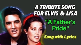 Elvis and Lisa Maries Tribute Song quotA Father’s Pridequot [upl. by Aceber768]