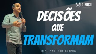 DECISÕES QUE TRANSFORMAM  DIÁCANTÓNIO BARROS [upl. by Ennad204]