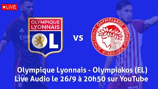 Olympique Lyonnais  Olympiakos Commentaire Live [upl. by Aigroeg]