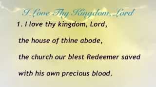 I Love Thy Kingdom Lord United Methodist Hymnal 540 [upl. by Cello]