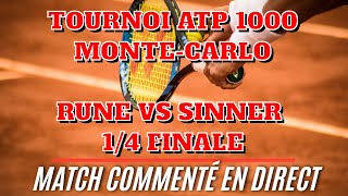 RUNE  SINNER Tournoi de MONTECARLO ATP 1000  14 FINALE Commenté no streaming [upl. by Esmond]