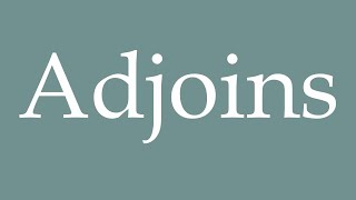 How to Pronounce Adjoins Adjuncts Correctly in French [upl. by Annawik]