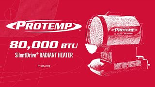 ProTemp®  80000 BTU SilentDrive® Radiant Heater [upl. by Andrej82]