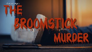 The Broomstick Murder 2024  Short Thriller [upl. by Eenehs]