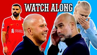 Liverpool vs Man City Watch Along [upl. by Acinorahs]