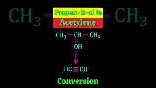 Propan 2 ol to Acetylene Conversion shorts chemistry [upl. by Kappenne139]