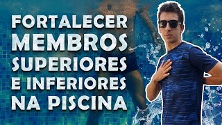 10 EXERCÍCIOS NA PISCINA PARA MEMBROS INFERIORES E SUPERIORES  TREINO COMPLETO [upl. by Eiznek941]