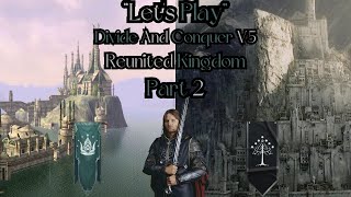 quotLets Playquot DaC V5  Reunited Kingdom VHVH Part 2  Trouble At The Southern Border [upl. by Sileray]