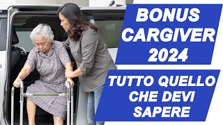 Bonus Caregiver 2024 Aumento Requisiti Domanda Pagamento Domande Frequenti  Tutto [upl. by Kcirdla]