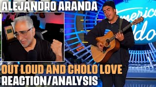 quotOut Loudquot and quotCholo Lovequot by Alejandro Aranda American Idol ReactionAnalysis by MusicianProducer [upl. by Mount]