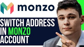 HOW TO SWITCH ADDRESS IN MONZO ACCOUNT QUICK amp SIMPLE [upl. by Enilekcaj]