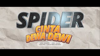 SPIDER  CINTA DEWA DEWI  OFFICIAL LYRIC VIDEO [upl. by Ruvolo139]