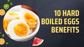 10 Hard Boiled Eggs Benefits [upl. by Tevlev]