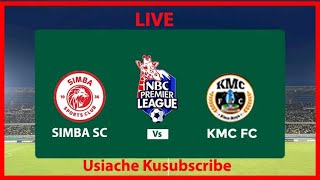 🔴LIVE NOW SIMBA SC VS KMC FC NBC PREMIER LEAGUE [upl. by Iglesias894]