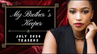 My Brothers Keeper  July 2024 Teasers [upl. by Bow]