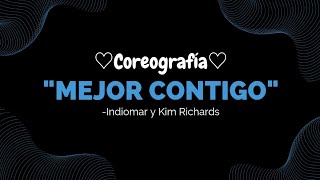 Coreografía quotmejor contigoquot  Indiomar y Kim Richards By kyara amp Priscila [upl. by Aynotak409]