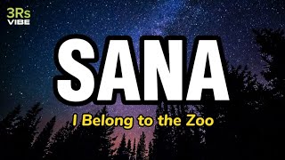 Sana  I Belong To The Zoo Lyrics [upl. by Thun]