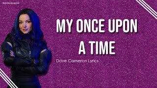 My Once Upon A Time  Dove Cameron Lyrics From Disneys Descendants 3 [upl. by Waldos]