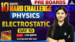 Class 12 Physics Electrostatics  Pre Boards Preparation  By Physics Kaur Mam Day 10 [upl. by Foster]