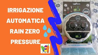 Rain zero pressure  rendi autonoma lirrigazione [upl. by Entsirhc]