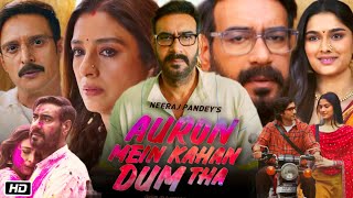 Auron Mein Kahan Dum Tha Full Movie in Hindi Trailer Review and Story  Ajay Devgn  Tabu  Jimmy S [upl. by Mharg617]