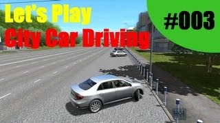 Lets Play City Car Driving 003 HDDEUTSCH  Ein kleiner Ausflug [upl. by Encrata]