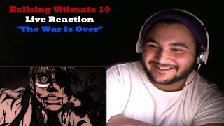 Hellsing Ultimate 10 Live Reaction quotThe War Is Overquot [upl. by Yniatirb281]