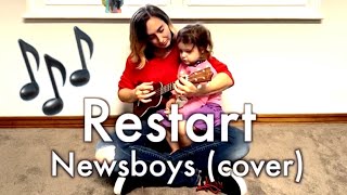 Restart  Newsboys Cover [upl. by Zita]