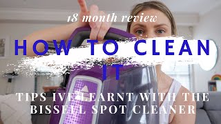 Bissell Spot cleaner 18 month review and some tips I have learnt along the way [upl. by Kannry]