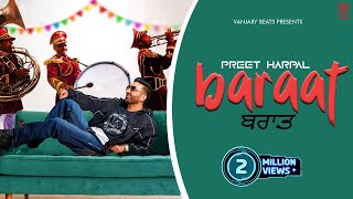 Baraat Official Video  Preet Harpal  Latest Punjabi Song 2023  Wedding Song  Vanjaray Beats [upl. by Tiersten]