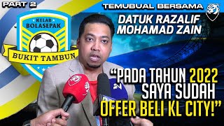 quotTahun 2022 saya tawar diri untuk beli KL City FC Apa dijanji pun masih tidak dipulangkan lagiquot [upl. by Renny76]