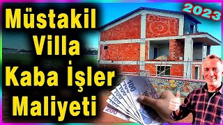 Müstakil Villa Kaba işleri maliyeti Malzeme birim fiyatları [upl. by Winser293]