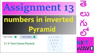 Assignment 13  numbers in inverted pyramid  NXT WAVE  CCBP  Telugu lo  beginners guide py [upl. by Crespo825]