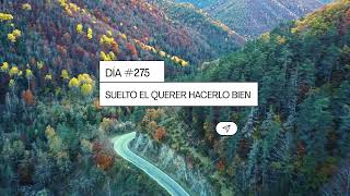 Suelto el querer hacerlo bien Día 275 l Agradecida Podcast con Mar del Cerro [upl. by Airbma271]