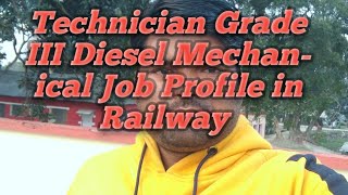 Technician grade III Diesel Mechanical Job Profile in Railway [upl. by Goebel]