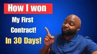 Government Contracts How I won in my first 30 days [upl. by Lev]