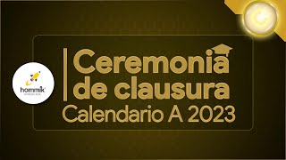 Acto de Clausura Calendario A 2023 [upl. by Eggett932]