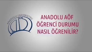 Öğrenci Durumu Nasıl Öğrenilir Anadolu Üniversitesi Açıköğretim Aöf [upl. by Robbert]